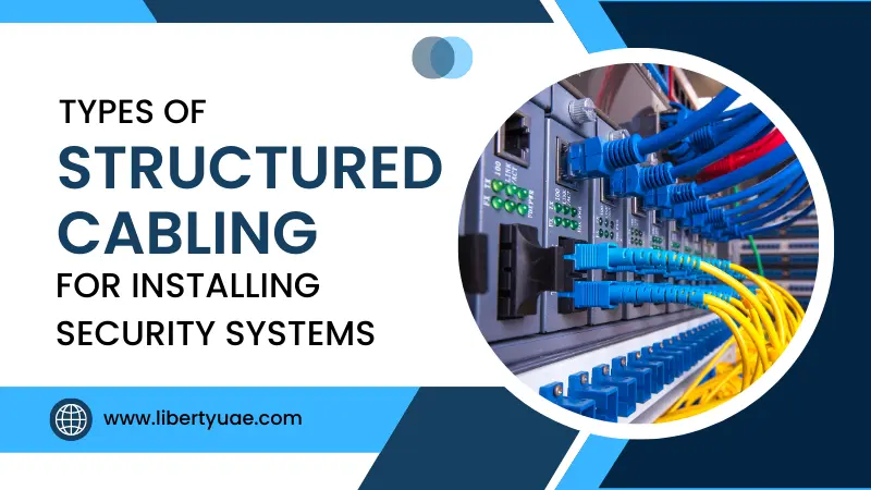 Types of Structured Cabling For Installing Security Systems