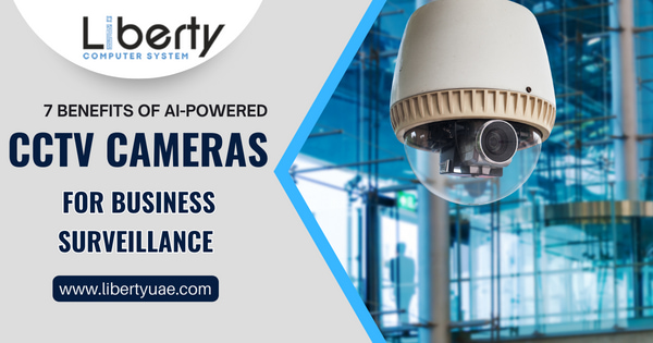 7 Benefits Of AI-powered CCTV Cameras For Business Surveillance