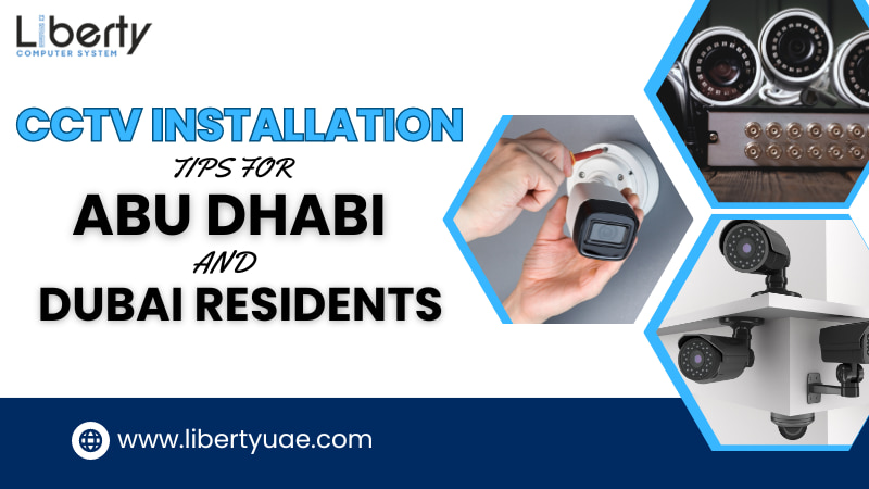 CCTV Installation Tips For Abu Dhabi And Dubai Residents