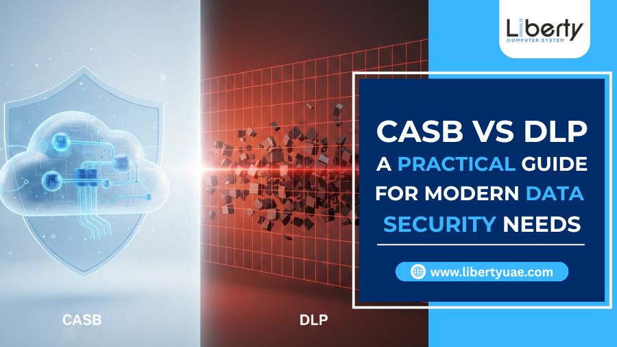CASB vs DLP – A Practical Guide for Modern Data Security Needs