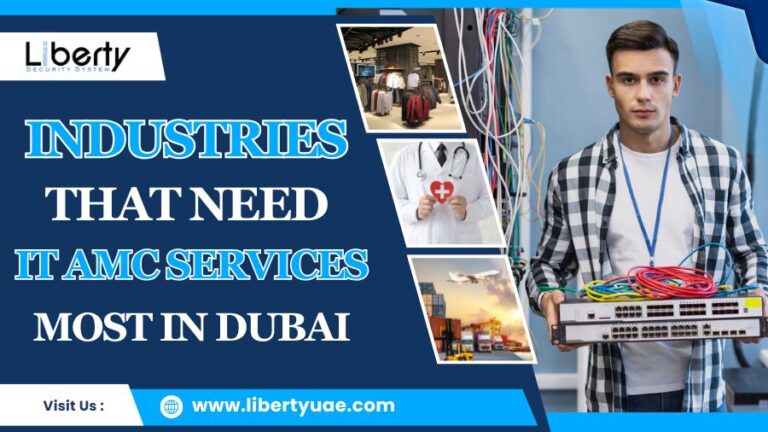 Top Industries That Need IT AMC Services in Dubai