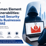Why Email Security Still Fails Businesses in the UAE