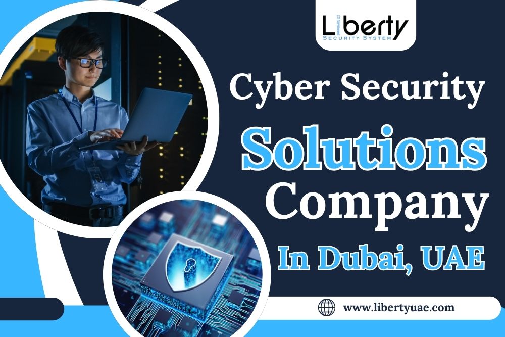 Cyber Security Solutions Company in Dubai, UAE