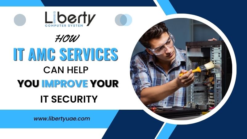 How IT AMC Services Can Help You Improve Your IT Security