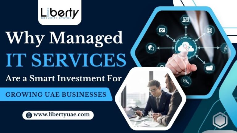 Why Managed IT Services Are a Smart Investment for Growing UAE Businesses